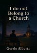 I do not Belong to a Church (eBook,... - Bild 1