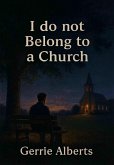 I do not Belong to a Church (eBook, ePUB)