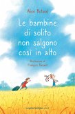 Le bambine di solito non salgono così in alto (eBook, ePUB)