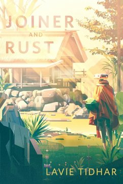 Joiner and Rust (eBook, ePUB) - Tidhar, Lavie Joiner and Rust (eBook, ePUB) - Tidhar, Lavie