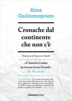 Cronache dal continente che non c'è (eBook, ePUB) - Guillermoprieto, Alma