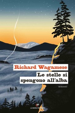 Le stelle si spengono all'alba (eBook, ePUB) - Wagamese, Richard