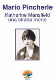 Katherine Mansfield: una strana morte (eBook, ePUB)