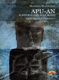 Apu-An. Il ritorno del sole alato. Dalle Apuane a Tiahuanaco (eBook, PDF)