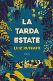 La tarda estate (eBook, ePUB)