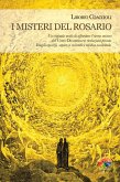 I misteri del rosario. Tra rivelazioni private, vangeli apocrifi, sapienza orientale e mistica occidentale. Un nuovo modo di affrontare l'eterno... (eBook, PDF)