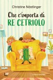 Che c'importa di Re Cetriolo (eBook, ePUB)