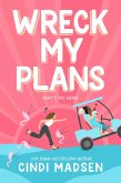 Wreck My Plans (eBook, ePUB)