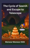 The Cycle of Search and Escape to Telescope (eBook, ePUB)