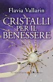 Cristalli per il Benessere (eBook, ePUB)