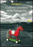 L'ultima carovana della Patagonia (eBook, ePUB)