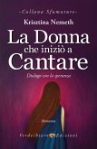 La Donna che iniziò a Cantare (eBook, ePUB)