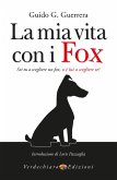 La mia vita con i Fox (eBook, ePUB)