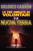Le Tre Ondate di Volontari e la Nuova Terra (eBook, ePUB)