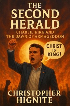Cover The Second Herald: Charlie Kirk and the Dawn of Armageddon (eBook, ePUB)
