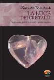 La luce dei cristalli (eBook, ePUB)