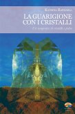 La guarigione con i cristalli (eBook, ePUB)