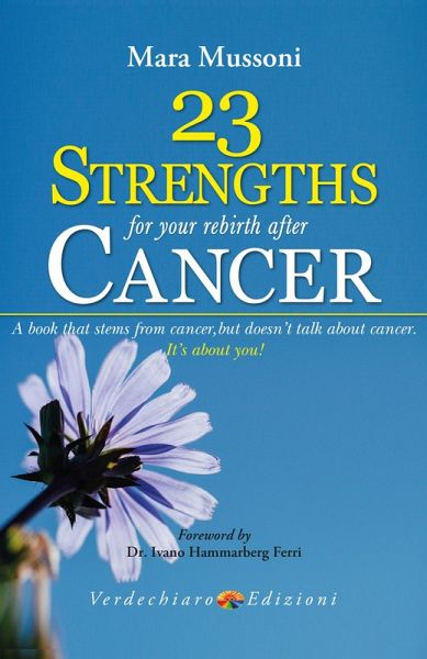 23 Strengths for Your Rebirth after Cancer (eBook, ePUB) 23 Strengths for Your Rebirth after Cancer (eBook, ePUB)