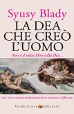 La Dea che creò l'uomo (eBook, ePUB)
