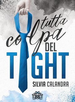 Cover Tutta colpa del tight (eBook, ePUB)