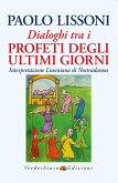 Dialoghi tra i Profeti degli Ultimi Giorni (eBook, ePUB)