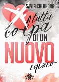 Tutta colpa di un nuovo inizio (eBook, ePUB)