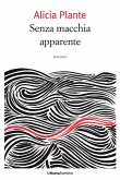 Senza macchia apparente (eBook, ePUB)
