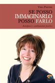 Se posso immaginarlo, posso farlo (eBook, PDF)
