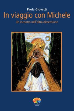 Cover In viaggio con Michele. Un incontro nell'altra dimensione (eBook, PDF)