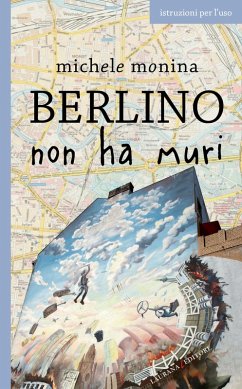 Berlino non ha muri (eBook, ePUB) - Monina, Michele