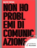 Non ho problemi di comunicazione (eBook, ePUB)