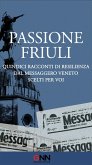 Passione Friuli (eBook, ePUB)