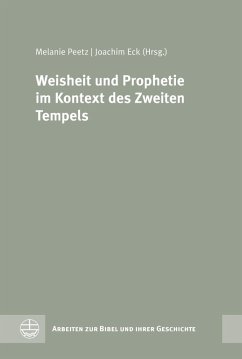 Weisheit und Prophetie im Kontext des Zweiten Tempels (eBook, PDF)