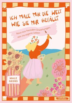 Cover Ich male mir die Welt, wie sie mir gefällt (eBook, ePUB)