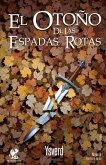 El otoño de las espadas rotas (eBook, ePUB)