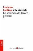 Vite rinviate. Lo scandalo del lavoro precario (eBook, ePUB)
