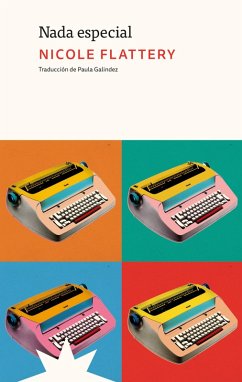 Nada especial (eBook, ePUB) - Flattery, Nicole