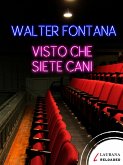 Visto che siete cani (eBook, ePUB) Visto che siete cani (eBook, ePUB)