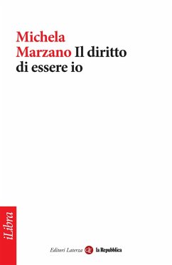 Il diritto di essere io (eBook, ePUB) - Marzano, Michela