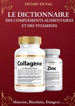 Le Dictionnaire des compléments alimentaires et des Vitamines (eBook, ePUB) - Duval, Henry