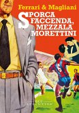 Sporca faccenda, mezzala Morettini (eBook, ePUB)