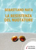 La resistenza del nuotatore (eBook, ePUB)