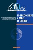 Lo Spazio serve per farci la guerra (eBook, ePUB)
