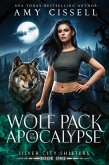 Wolf Pack of the Apocalypse (Silver City Shifters, #1) (eBook, ePUB)