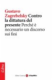 Contro la dittatura del presente. Perché è necessario un discorso sui fini (eBook, ePUB)