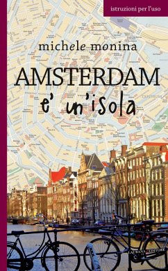 Amsterdam è un'isola (eBook, ePUB) - Monina, Michele