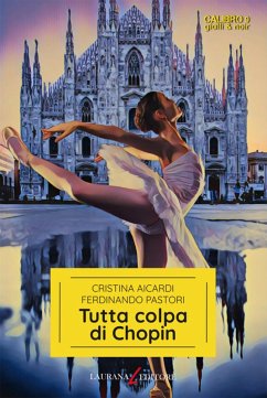 Tutta colpa di Chopin (eBook, ePUB) - Pastori, Ferdinando; Aicardi, Cristina