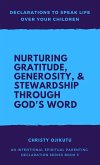 Declarations to Speak Life Over Your Children: Nurturing Gratitude, Generosity, and Stewardship Through God's Word (eBook, ePUB)