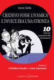 Credevo fosse un'amica e invece era una stronza (eBook, ePUB)