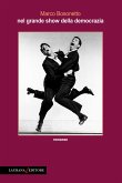 Nel grande show della democrazia (eBook, ePUB)